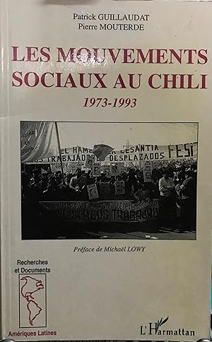 Les mouvements sociaux au Chile 1973-1993. Préface de Michaël Lowy