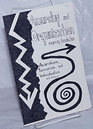 Anarchy and organization: a letter to the left by Murray Bookchin [with] Anarchism, terrorism and...
