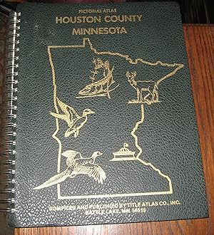 Atlas of Houston County Minnesota 1991: Containing Maps, Plats of Townships, Rural Directory, Pic...