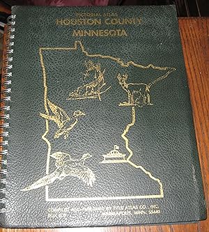Atlas of Houston County Minnesota 1981: Containing Maps, Plats of Townships, Rural Directory, Pic...