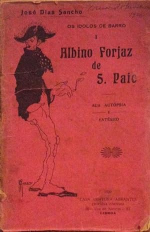 OS IDOLOS DE BARRO, I, ALBINO FORJAZ DE S. PAIO.