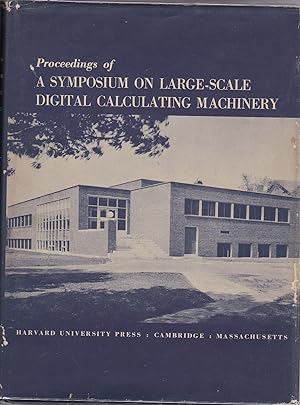 First Edition Proceedings of A Symposium on Large Scale Digital Calculating Machinery Signed by P...