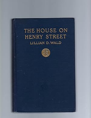 Lillian Wald, The House on Henry Street, Signed, 1915