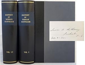 ANTHONY, Susan B. Signed Edition of History of Woman's Suffrage Volumes I and II