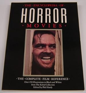 The Encyclopedia Of Horror Movies: The Complete Film Reference