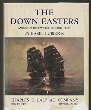 The Down Easters American Deep-water Sailing Ships 1869-1929