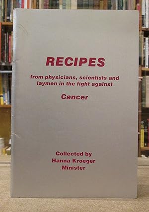 Recipes: From physicians, scientists and laymen in the fight against Cancer