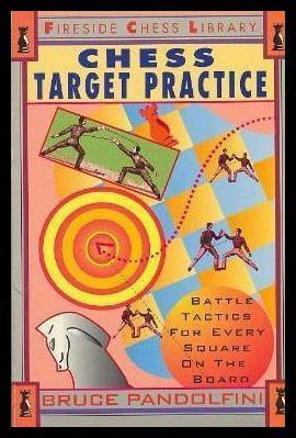 CHESS TARGET PRACTICE - Battle Tactics for Every Square on the Board - Fireside Chess Library