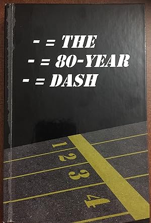 - = THE - = 80-YEAR - = DASH