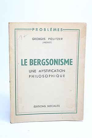 Le bergsonisme une mystification philosophique