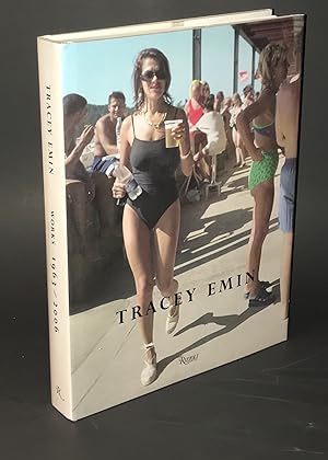 Tracey Emin: Works 1963-2006 (First Edition)