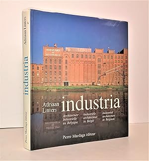 Industria: Architecture industrielle en Belgique / Industrial architecture in Belgium / Industrië...