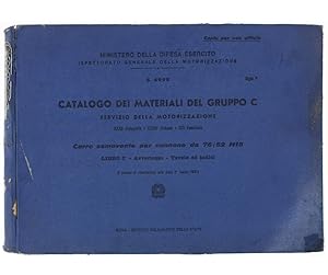 CATALOGO DEI MATERIALI DEL GRUPPO C. - CARRO SEMOVENTE PER CANNONE DA 76/52 M18. Libro Primo: Avv...