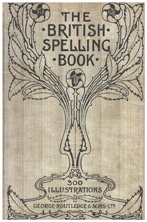 The british spelling book / 300 ILLUSTRATIONS