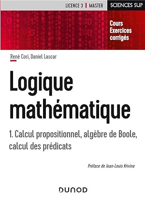 logique mathématique t.1 ; calcul propositionnel, algèbres de Boole, calcul des prédicats