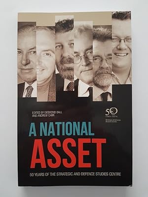 A National Asset : 50 Years of the Strategic and Defence Studies Centre