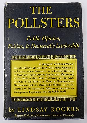 The Pollsters: Public Opinion, Politics, and Democratic Leadership