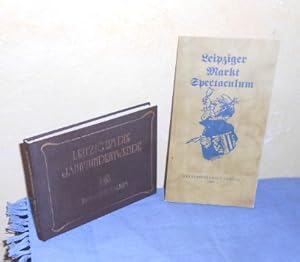 Leipziger Markt Spectaculum + Leipzig um die Jahrhundertwende: Zeichnungen und Aquarelle von Hein...