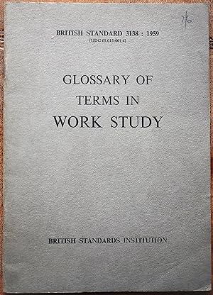 British Standard Glossary Of Terms In Work Study (BS 3138 : 1959)