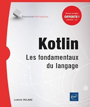 Kotlin ; les fondamentaux du langage