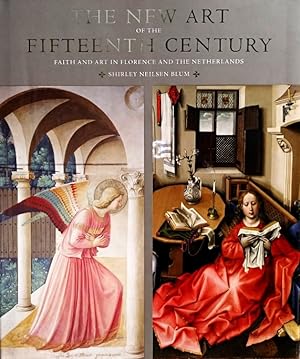 The New Art of the Fifteenth Century: Faith and Art in Florence and The Netherlands