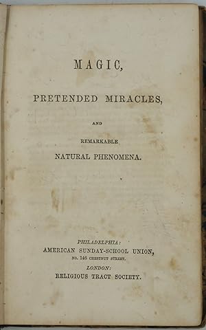 Magic, Pretended Miracles and Remarkable Natural Phenomena