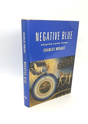 Negative Blue: Selected Later Poems (Signed First Edition)