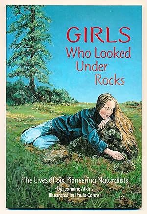 Girls Who Looked Under Rocks: An Inspiring Chapter Book for Young Girls About Pursuing Your Passi...