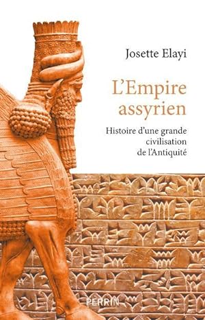l'Empire assyrien ; histoire d'une grande civilisation de l'Antiquité
