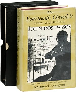 The Fourteenth Chronicle: The Letters and Diaries of John Dos Passos [Limited Edition, Signed]