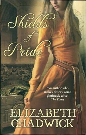 Shields of pride - Elizabeth Chadwick