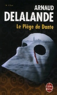 Le pi?ge de Dante - Arnaud Delalande