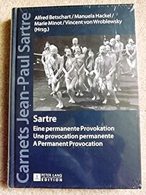 Sartre: Eine permanente Provokation- Une provocation permanente- A Permanent Provocation (Jahrbue...