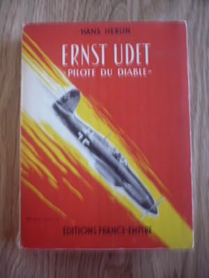 Ernst UDET "Pilote du diable"