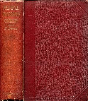 Practical Household Cookery, containing 1000 original and other recipes