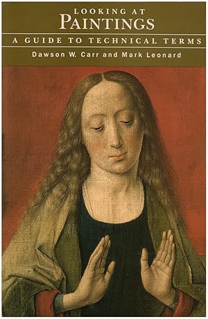 Looking at Paintings: A Guide to Technical Terms