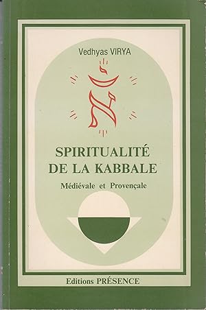 Spiritualité de la Kabbale. Médiévale et Provençale
