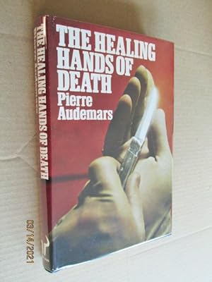 The Healing Hands of Death Signed First Edition Hardback in Dustjacket