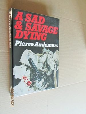A Sad and Savage Dying Signed First Edition Hardback in Dustjacket
