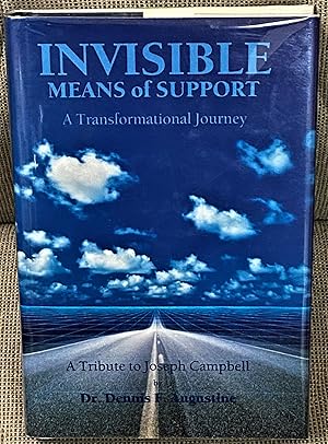Invisible Means of Support, a Transformational Journey, a Tribute to Joseph Campbell