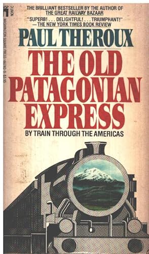 The old patagonian express by train through the americas