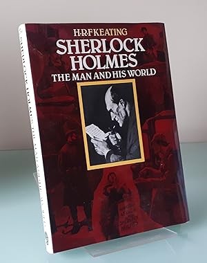Sherlock Holmes: The Man and his World