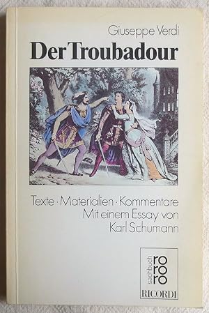 Giuseppe Verdi, Der Troubadour : Texte, Materialien, Kommentare