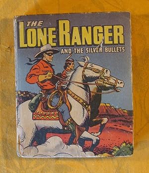 The Lone Ranger and the Silver Bullets