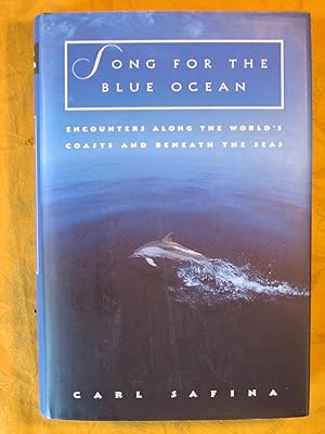 Song for the Blue Ocean: Encounters Along the World's Coasts and Beneath the Seas