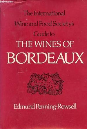 The international wine and food society's guide to the Wines of Bordeaux + envoi de l'auteur.