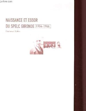 Naissance et essor du SPELC Gironde, 1904-1966