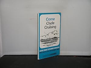 Come Clyde Cruising Clyde Coast Steamer Services 29th May to 30th September 1965