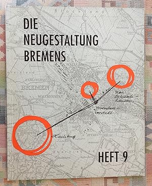 Die Neugestaltung Bremens; Teil: H. 9., Huchting, Neu-Schwachhausen, Doventorsvorstadt