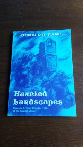 Haunted Landscapes: Cornish & West Country Tales of the Supernatural